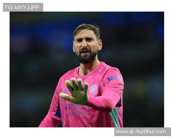 多纳鲁马身价上涨500万至4500万欧，领跑世界门将身价榜